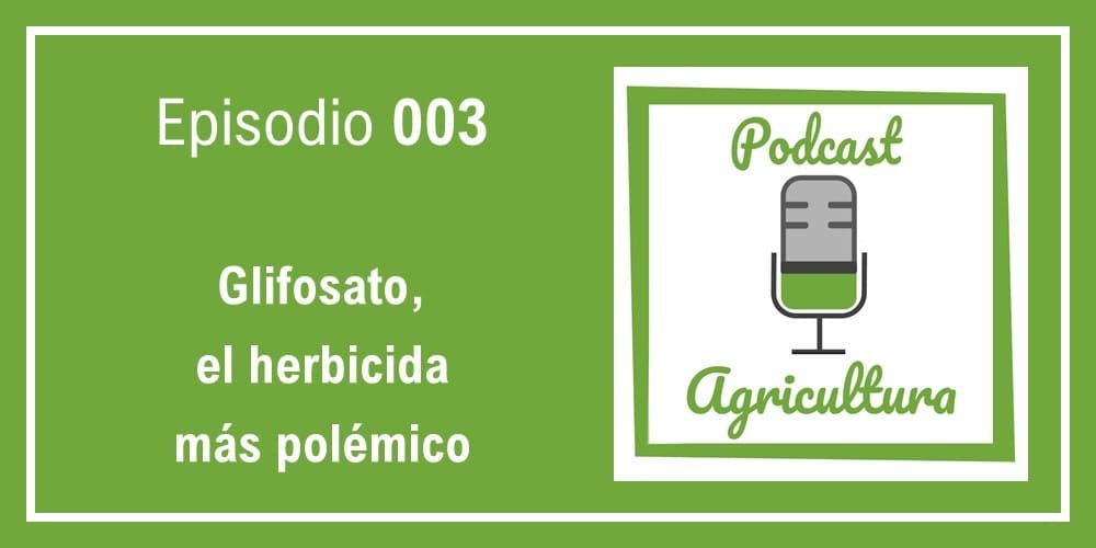 Episodio 003 de Podcast Agricultura