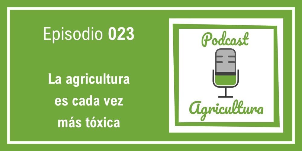 Episodio 023 de Podcast Agricultura