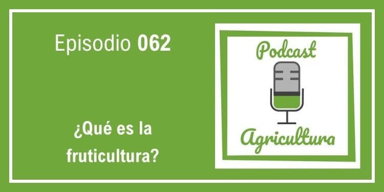 062 Qué es la fruticultura