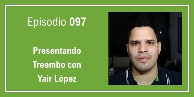 097 Presentando Treembo con Yair López