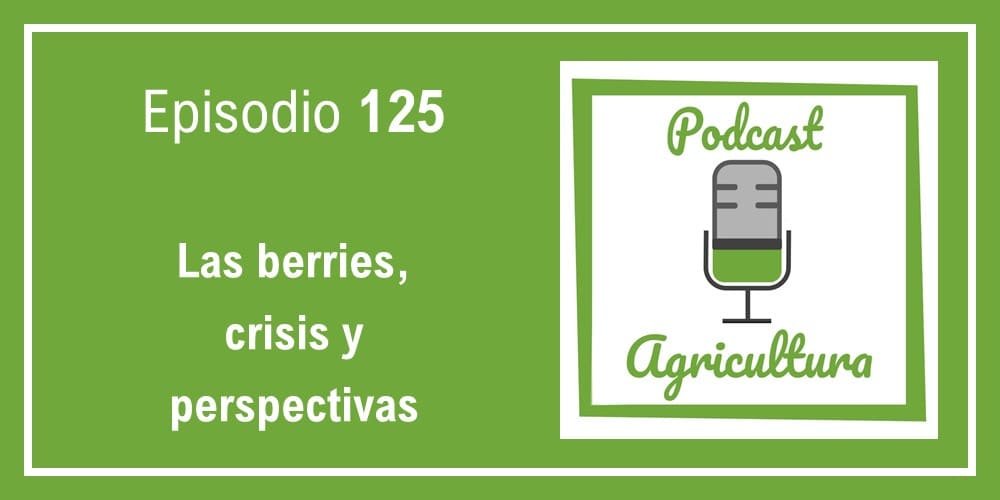 Episodio 125 de Podcast Agricultura
