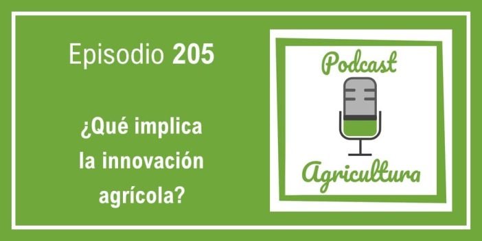 205 Qué implica la innovación agrícola