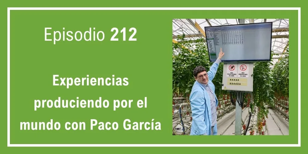 Episodio 212: Experiencias produciendo por el mundo con Paco García