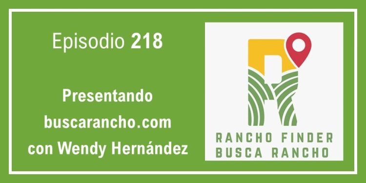 218 Presentando buscarancho.com con Wendy Hernández