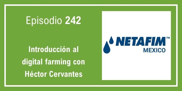 242 Introducción al digital farming con Héctor Cervantes