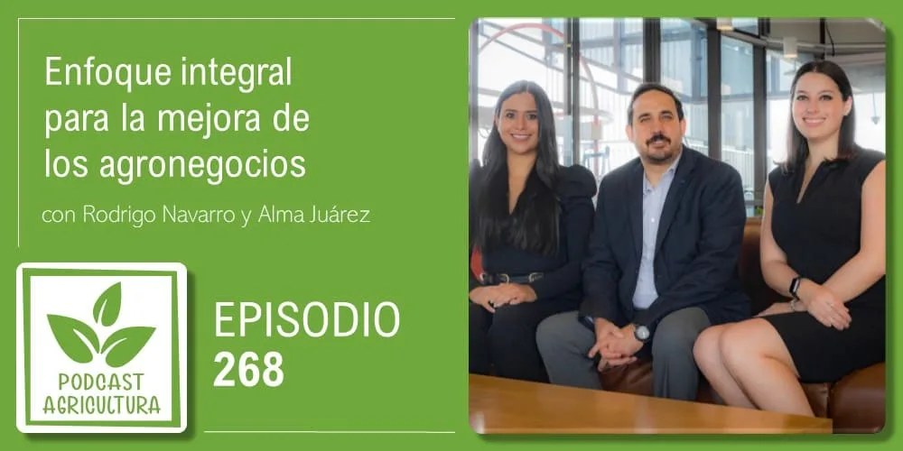 Episodio 268: Enfoque integral para la mejora de los agronegocios con Ordem