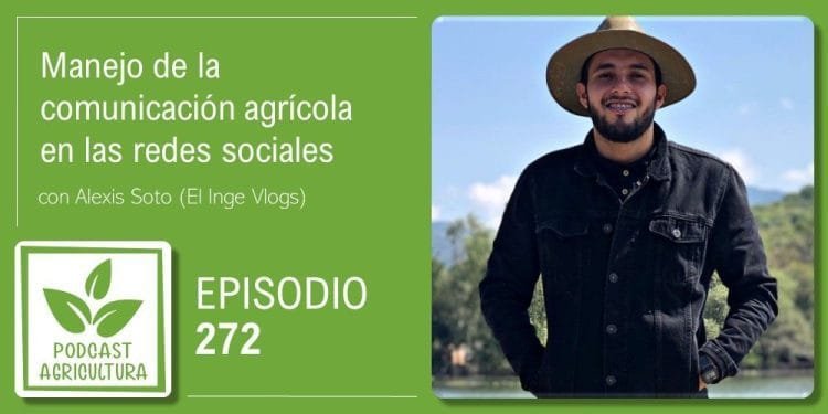 Episodio 272 de Podcast Agricultura