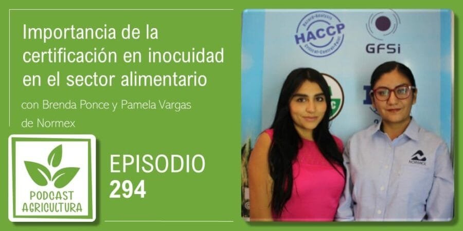 Episodio 294: Importancia de la certificación en inocuidad en el sector alimentario con Brenda Ponce y Pamela Vargas