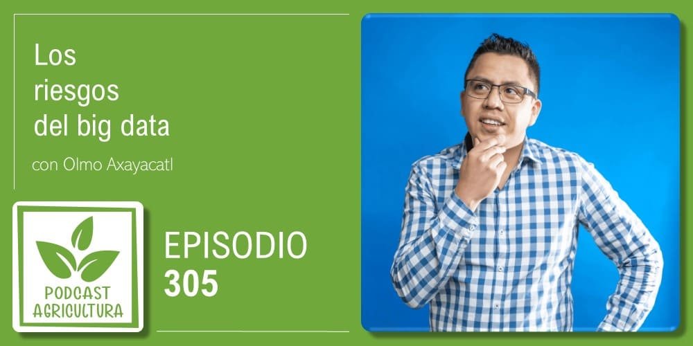 Episodio 305 de Podcast Agricultura