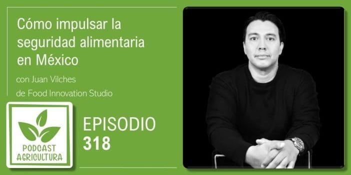 Episodio 318 de Podcast Agricultura