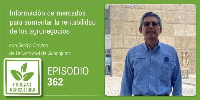 Episodio 362 de Podcast Agricultura