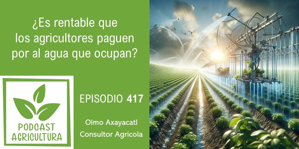 Episodio 417 de Podcast Agricultura