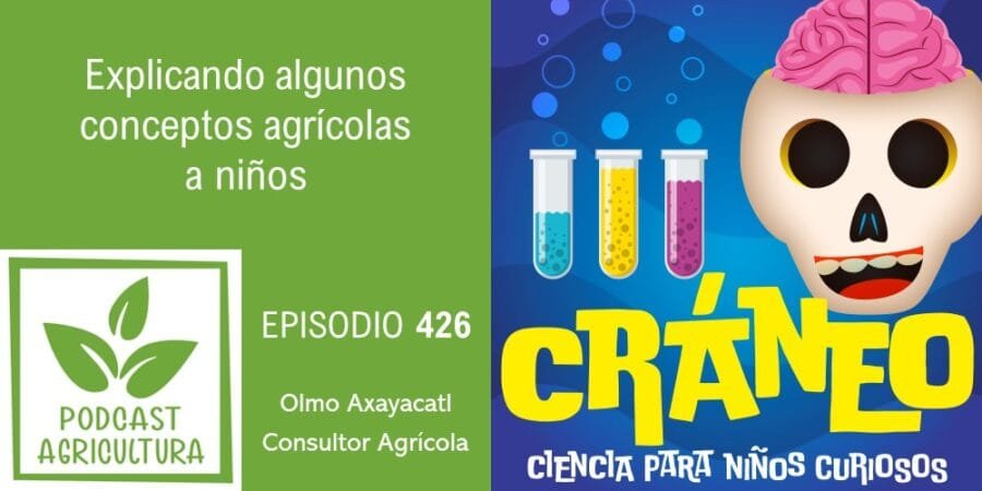 Episodio 426: Explicando algunos conceptos agrícolas a niños