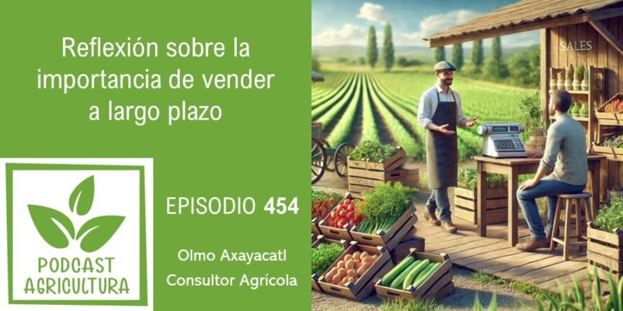 Episodio 454: Reflexión sobre la importancia de vender a largo plazo