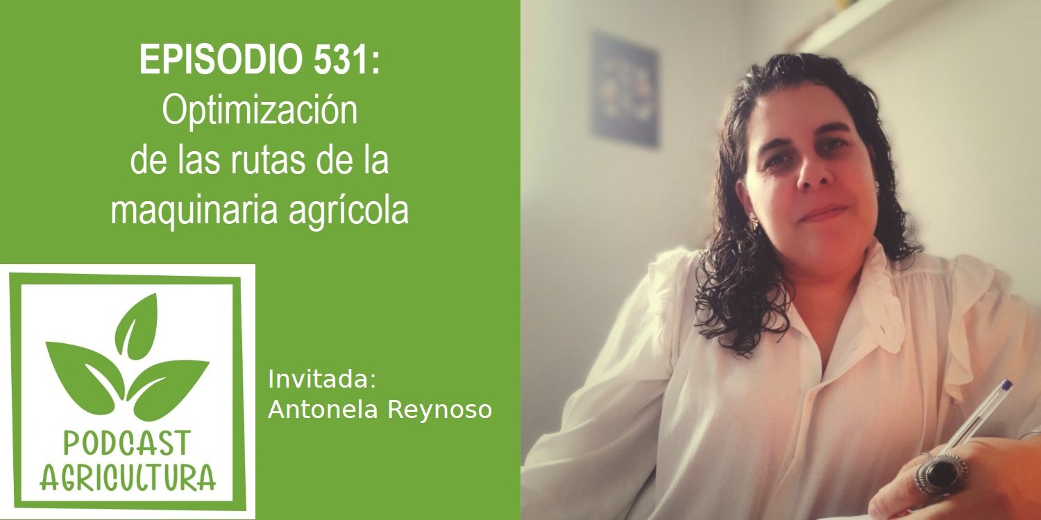 Optimización de las rutas de la maquinaria agrícola con Antonela Reynoso