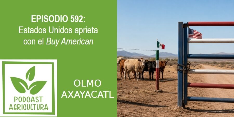 Episodio 592: Estados Unidos aprieta con el Buy American